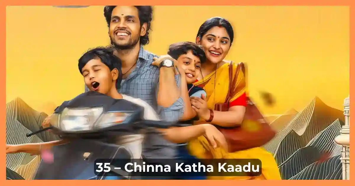 35 – Chinna Katha Kaadu